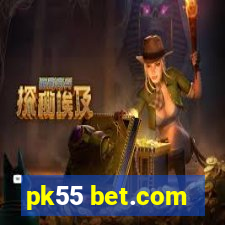 pk55 bet.com